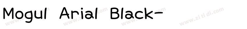 Mogul Arial Black字体转换
